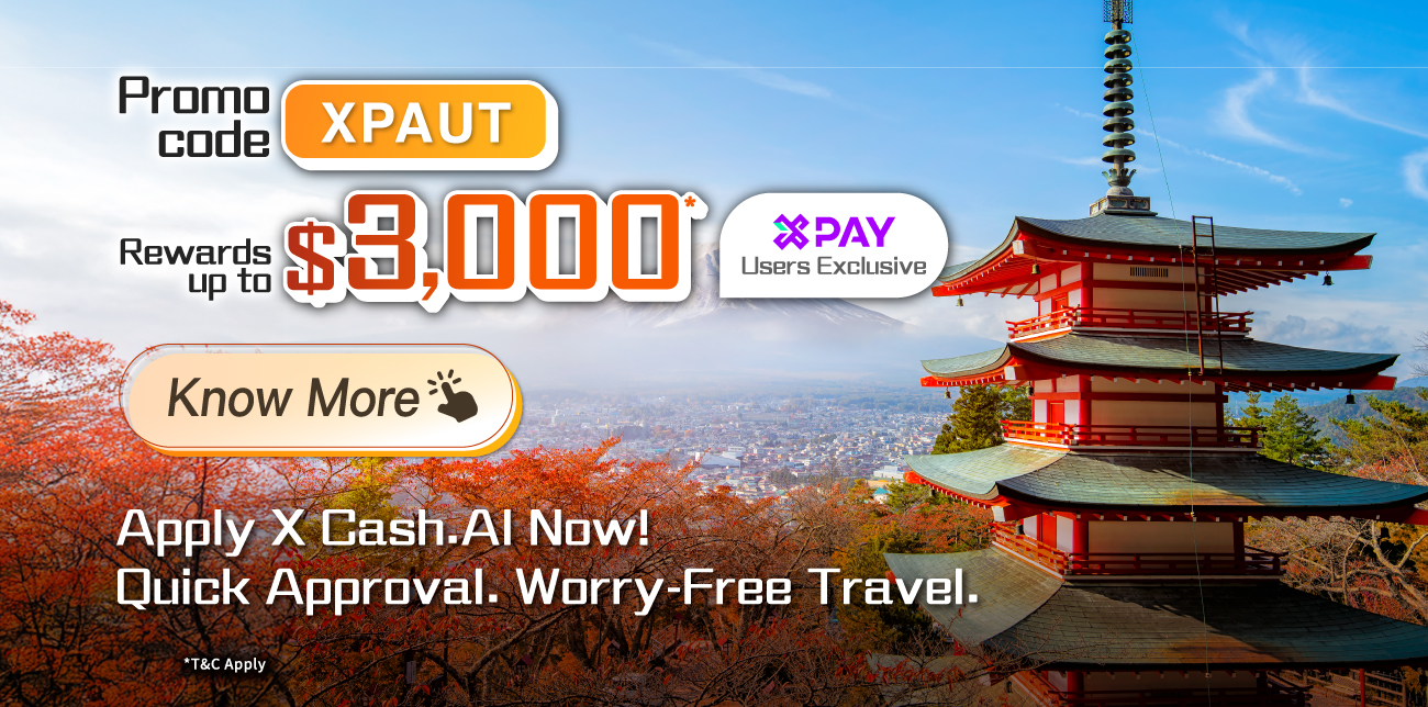 【X Pay Users Exclusive】X Cash.AI Reward : $300 Cash Reward for application! Extra $2,400 Cash Reward + $300 X Pay e-Cash Voucher for loan drawdown*!