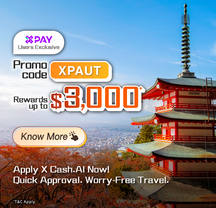 【X Pay Users Exclusive】X Cash.AI Reward : $300 Cash Reward for application! Extra $2,400 Cash Reward + $300 X Pay e-Cash Voucher for loan drawdown*!