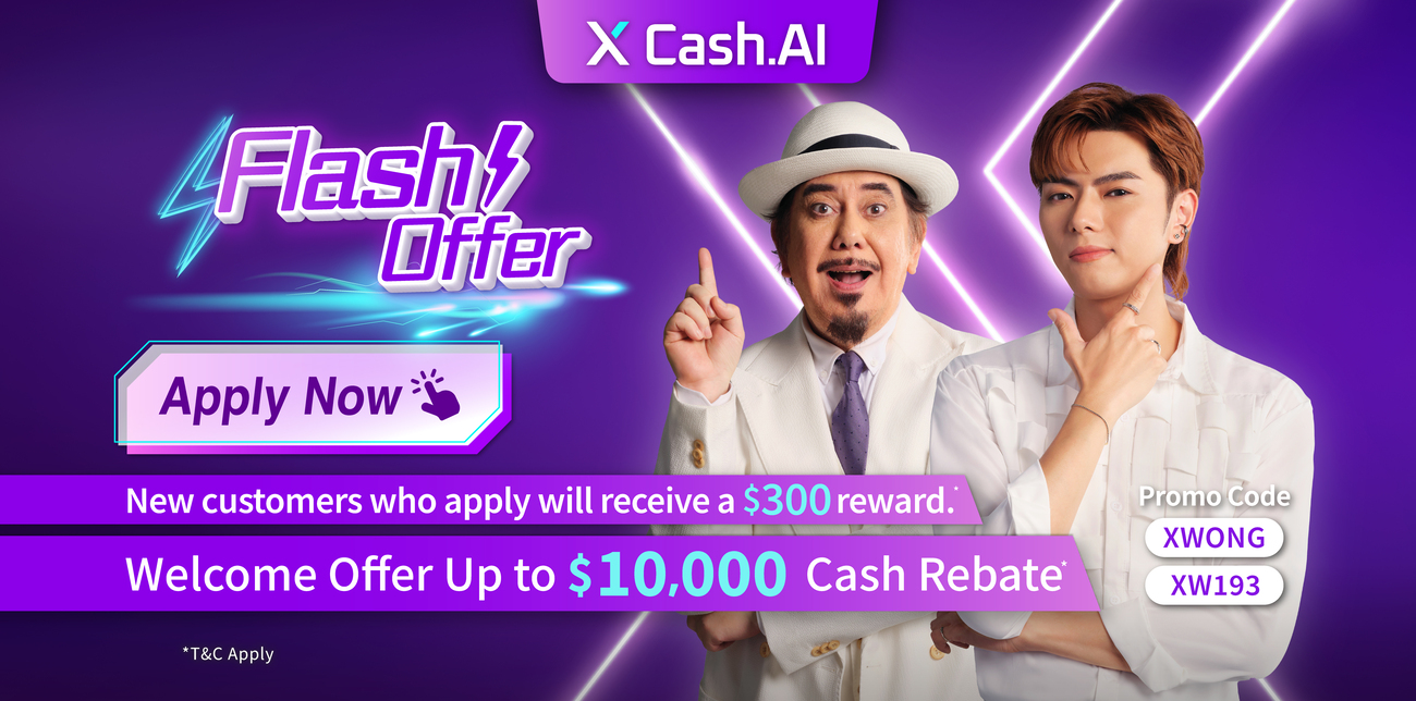 【Flash Offer】Apply for the X Cash.AI Loan and receive up to $10,000 cash rebate.*