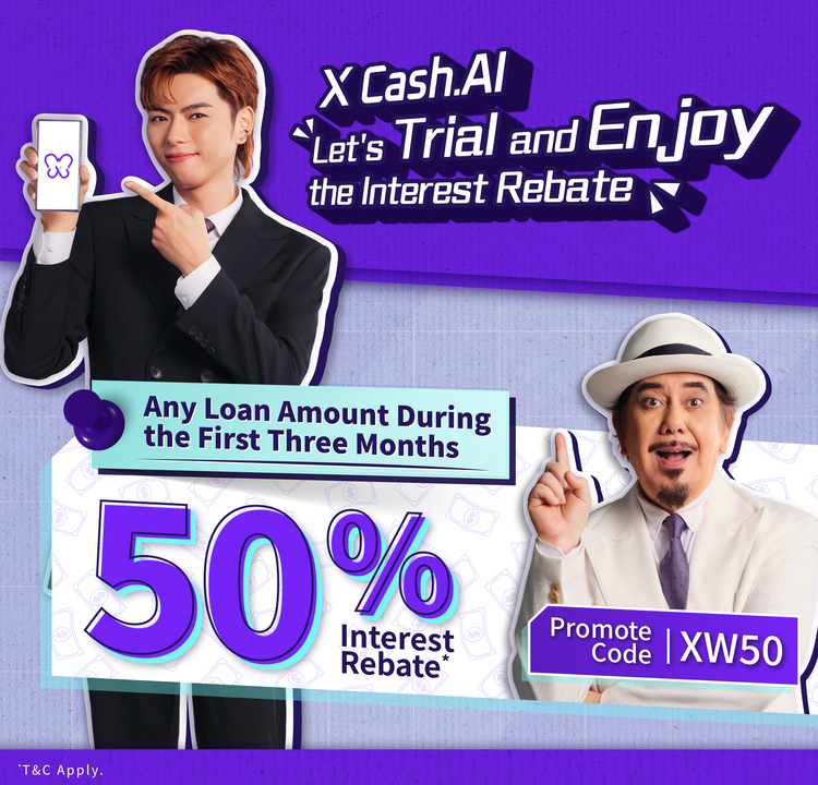 【Revolving Loan Trial Offer】 New customers applying for the XCash.AI Loan can enjoy 50% interest rebate*!