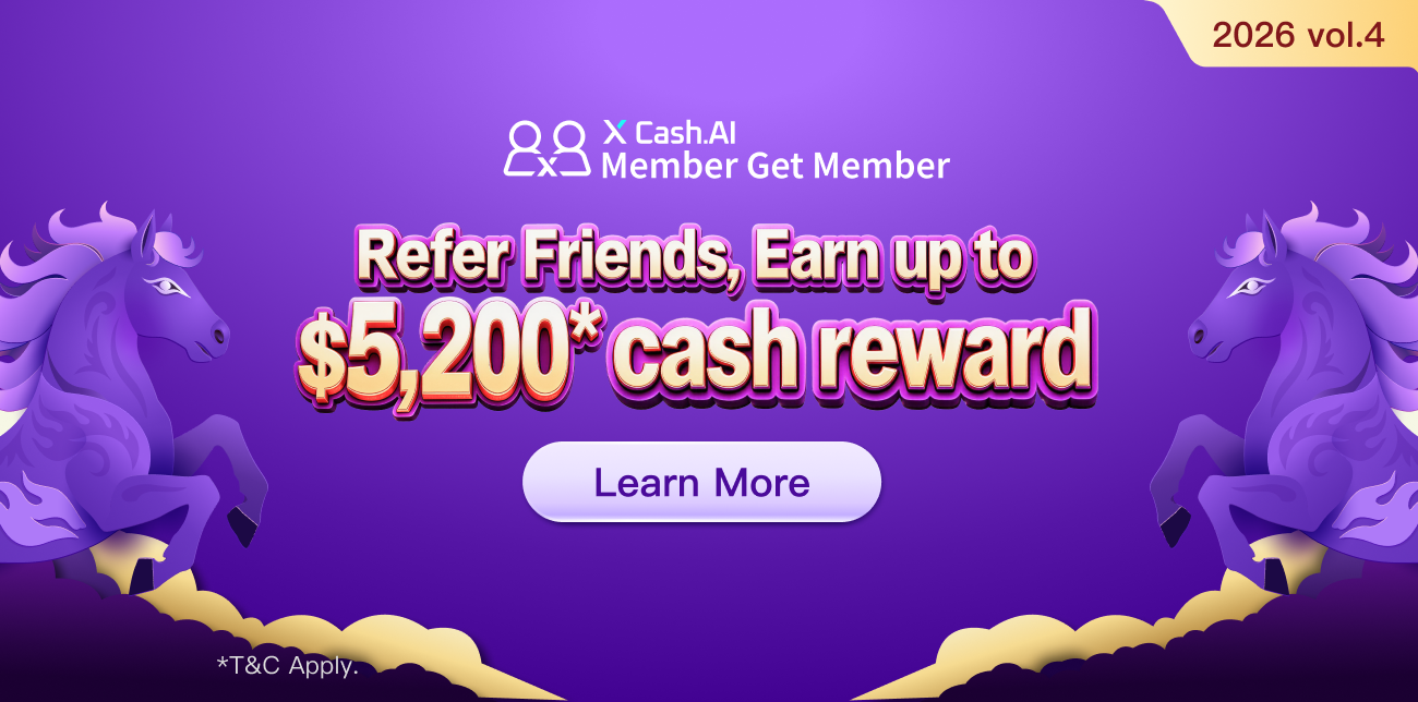 【X Cash.AI Member Get Member】Refer friends to apply for X Cash.AI for the first time with successful loan drawdown, earn up to $5,200 in total rewards!